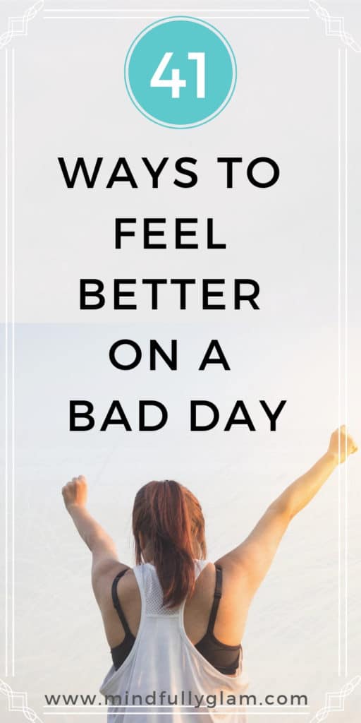 Feeling down, sad, overwhelmed, or just angry? 41 Self-Care Things to Do When You're Having a Bad Day! Inspirational self-care activities #BadDays #SelfCare #Inspiration #StayStrong #LoveYourself #SelfCareInspiration