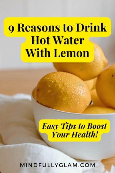 hot lemon water benefits, hot water with lemon, lemon bowl